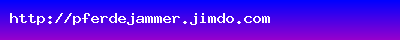 http://pferdejammer.jimdo.com